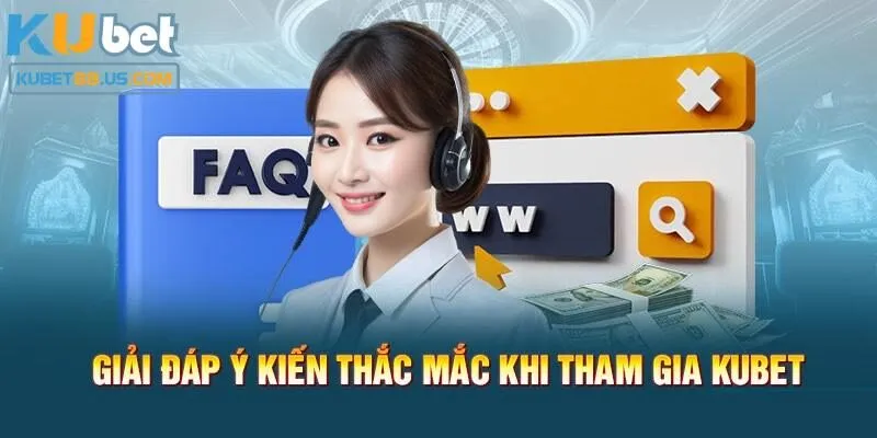 FAQ về Kubet88
